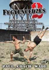 PAUL WADE - FEGYENCEDZÉS 2. - BÖRTÖNEDZÉS HALADÓKNAK